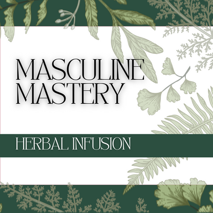 Masculine Mastery Herbal Infusion